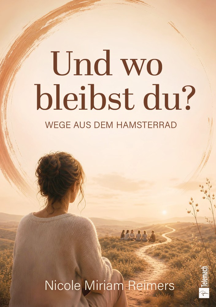 Buchcover Und wo bleibst du? – Wege aus dem Hamsterrad von Nicole Miriam Reimers